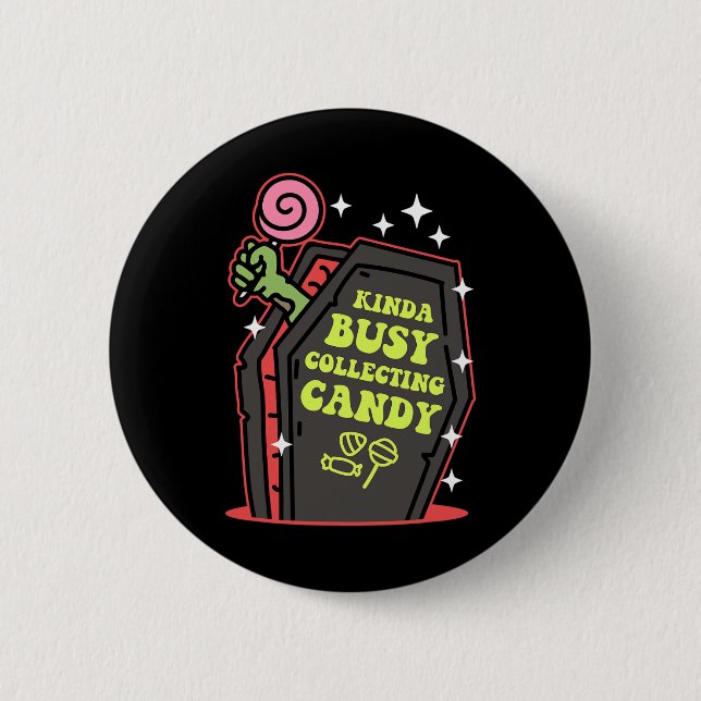Badge Rond 5 Cm Kinda Occupé Collecter Candy Halloween (Devant)