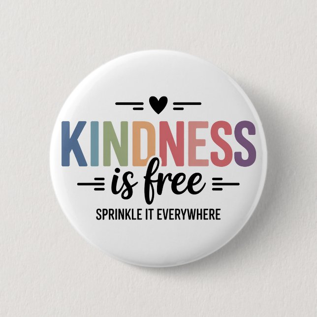 Badge Rond 5 Cm Kindness Is Free Sprinkle It Everywhere (Devant)