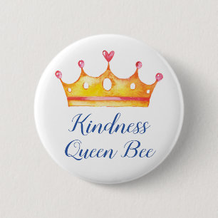 Badge Rond 5 Cm Kindness Queen Bee Inspirational Friendly