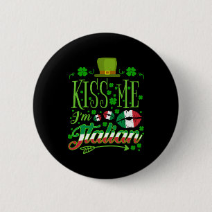 Badge Rond 5 Cm Kiss Me Je Suis Italien Saint Patric Day Italien