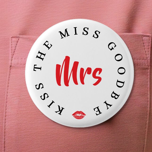 Badge Rond 5 Cm Kiss the Miss Goodbye Mrs Bachelorette Party (Kiss the Miss Goodbye Mrs Bachelorette Party Button
)