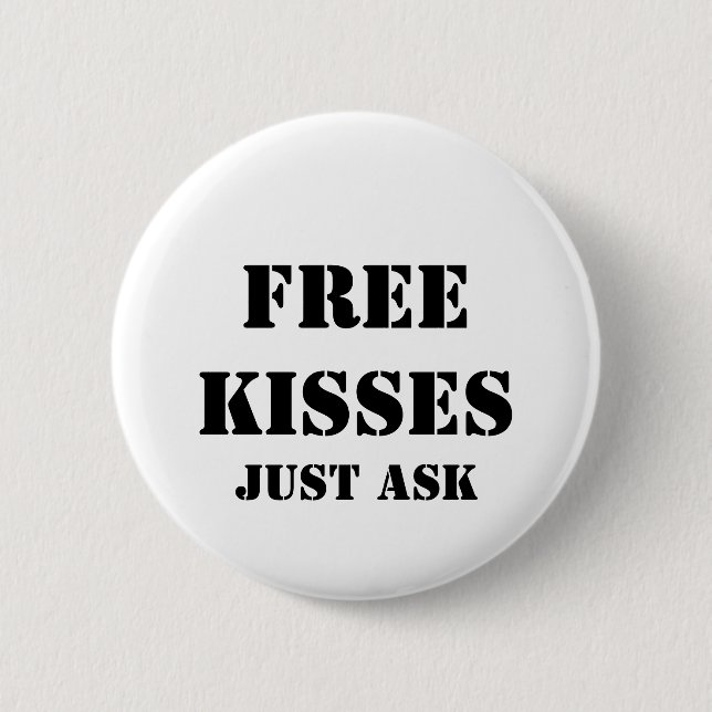 Badge Rond 5 Cm KISSES GRATUITS Demandez (Devant)