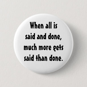 Badge Rond 5 Cm KRW drôle quand tout est dit et fait