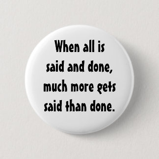 Badge Rond 5 Cm KRW drôle quand tout est dit et fait