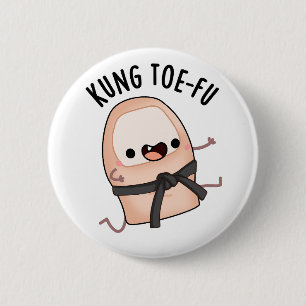 Badge Rond 5 Cm Kung Toe-fu Funny Big Toe Puns