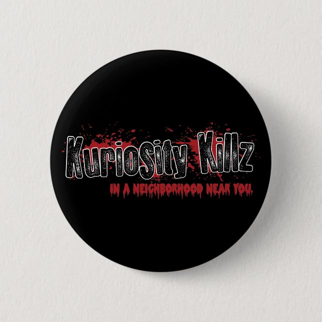 Badge Rond 5 Cm Kuriosity Killz - bouton d'édition limitée (Devant)