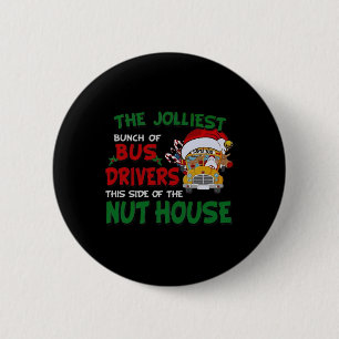 Badge Rond 5 Cm La bande la plus joyeuse de conducteurs de bus de
