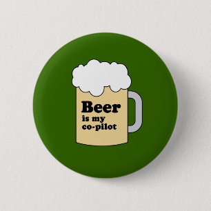 BADGE ROND 5 CM LA BIÈRE EST MON CO-PILOTE