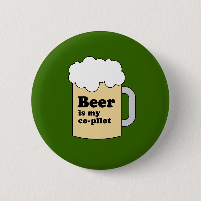 BADGE ROND 5 CM LA BIÈRE EST MON COPILOTE (Devant)