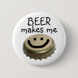 Badge Rond 5 Cm La bière me rend HEUREUX !