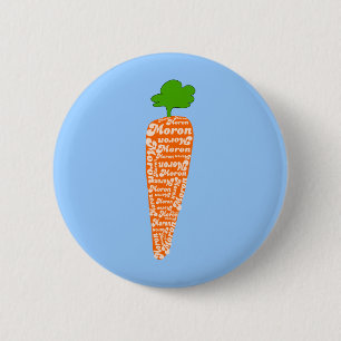 Badge Rond 5 Cm La carotte dans Gallois est débile - langues