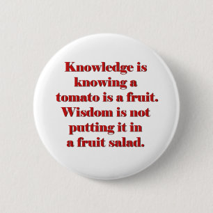 Badge Rond 5 Cm La connaissance sait qu'une tomate est un fruit