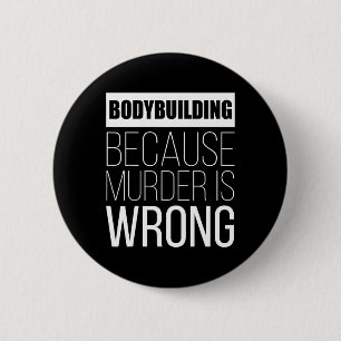 Badge Rond 5 Cm La Construction Corporelle Parce Que Le Meurtre Es