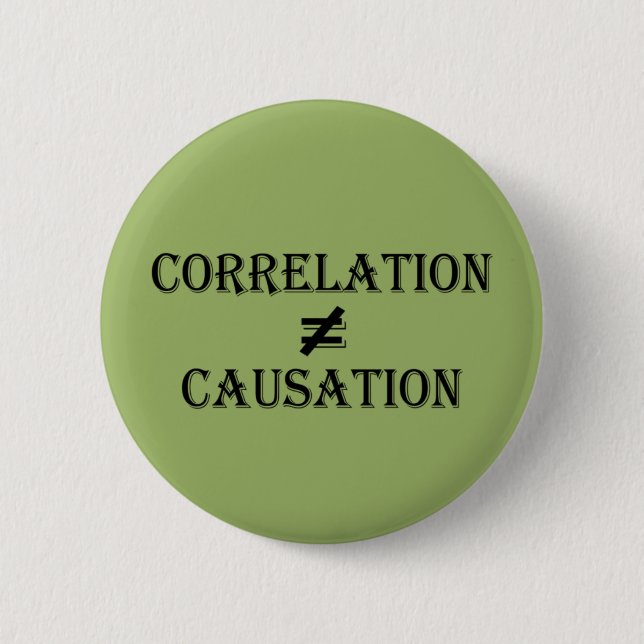 Badge Rond 5 Cm La corrélation n'est pas égale à la cause (Devant)