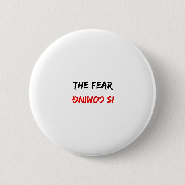 Badge Rond 5 Cm La crainte est prochaine conception reflétée de (Devant)
