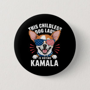 Badge Rond 5 Cm La Dame des Chiens Sans Enfants Vote Kamala-harris