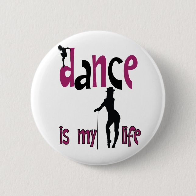 Badge Rond 5 Cm La danse est ma vie (Devant)