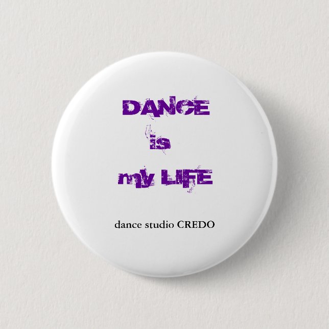 Badge Rond 5 Cm La DANSE est ma VIE (Devant)
