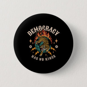 Badge Rond 5 Cm La démocratie n'a pas de roi 8647 Anti Trump Ameri