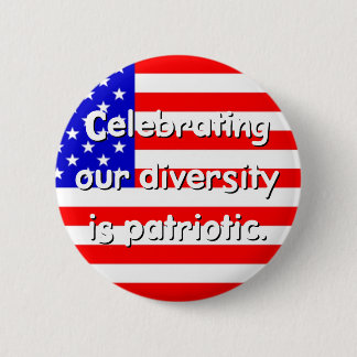 Badge Rond 5 Cm La Diversité Est Le Bouton Patriotique
