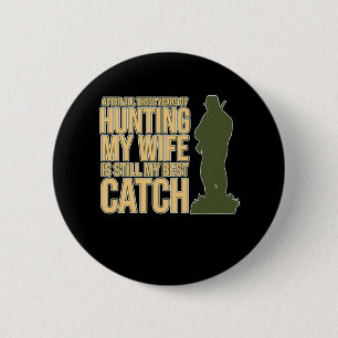 Badge Rond 5 Cm La Femme Est Ma Meilleure Chasse De Chasse De Cerf