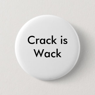 Badge Rond 5 Cm La fente est Wack