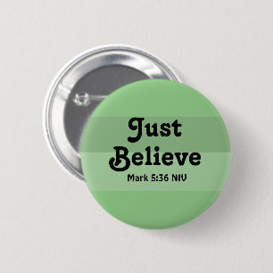 Badge Rond 5 Cm La Foi Chrétienne Crois Juste La Bible Verse Vert