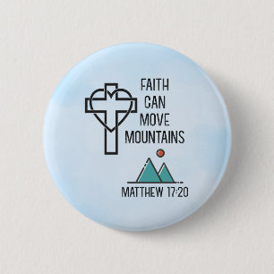 Badge Rond 5 Cm La foi peut déplacer les montagnes Citation bibliq