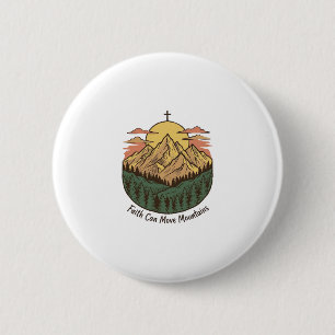 Badge Rond 5 Cm La foi peut déplacer les montagnes Vintage Mountai