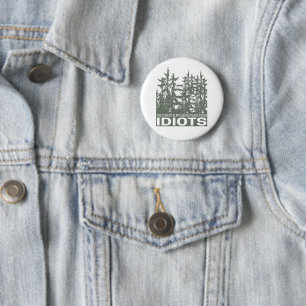 Badge Rond 5 Cm La forêt est ma cachette loin des idiots disant
