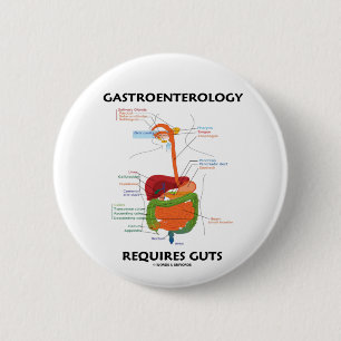 Badge Rond 5 Cm La gastroentérologie exige des entrailles