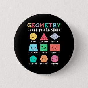 Badge Rond 5 Cm La géométrie vous maintient en forme, les formes g