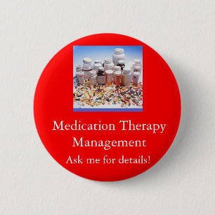 Badge Rond 5 Cm La gestion de thérapie de médicament, demandent 