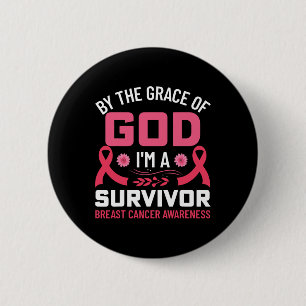 Badge Rond 5 Cm La Grâce De Dieu Je Suis Un Cancer Du Sein Surviva