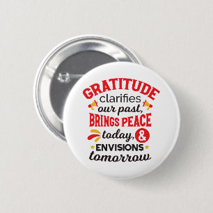 Badge Rond 5 Cm La gratitude clarifie notre passé – Art Inspirant