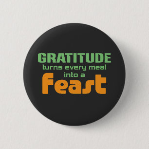 Badge Rond 5 Cm La gratitude transforme chaque repas en festin