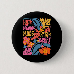 Badge Rond 5 Cm La Haine N'A Jamais Fait Une Nation Grande Flore D