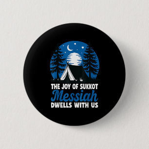 Badge Rond 5 Cm La Joie De Souccot Le Messie Demeure Avec Nous Ho