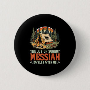 Badge Rond 5 Cm La Joie De Souccot Le Messie Demeure Avec Nous Ho