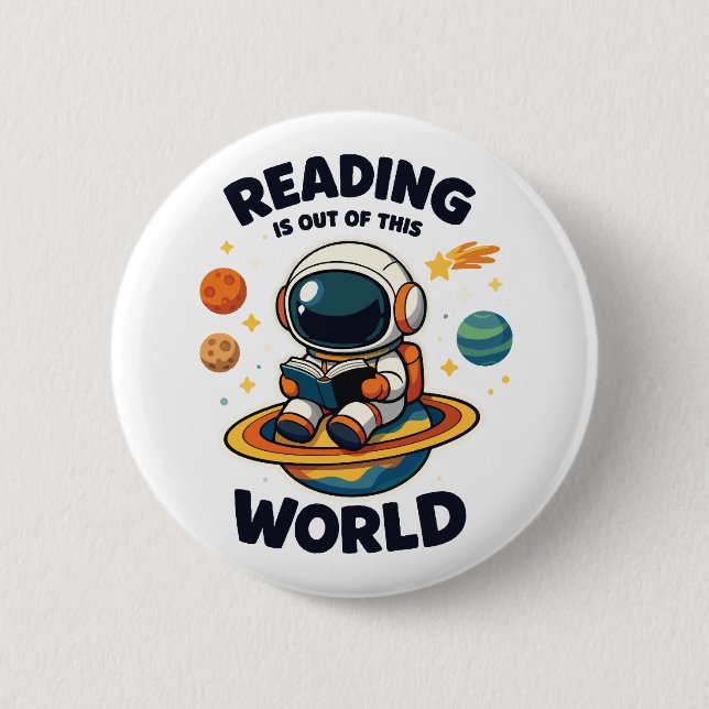 Badge Rond 5 Cm La lecture est hors de ce monde (Devant)