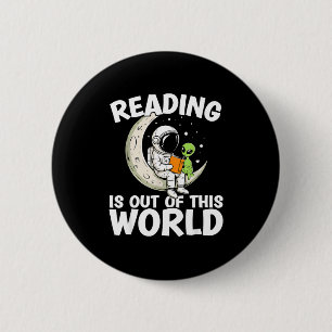 Badge Rond 5 Cm La lecture est hors de ce monde des livres drôles