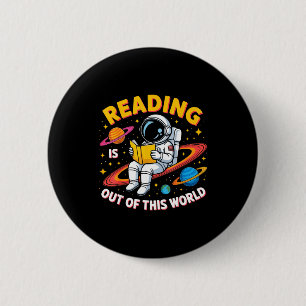 Badge Rond 5 Cm La lecture est hors de ce monde livres drôles de l