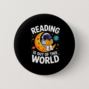Badge Rond 5 Cm La lecture est un livre drôle d'espace hors de ce