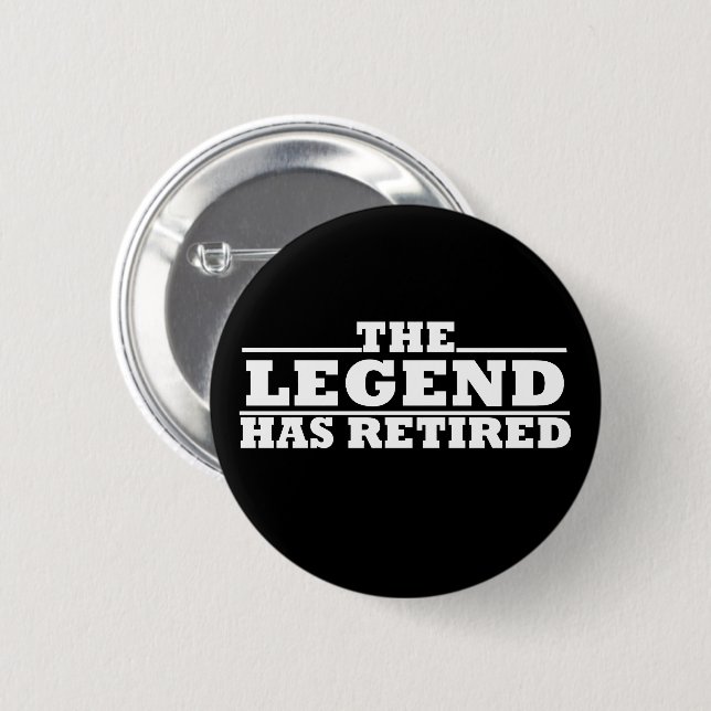 Badge Rond 5 Cm La légende a pris sa retraite (Devant & derrière)