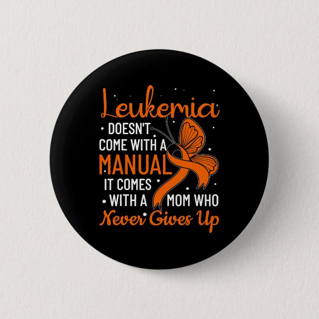 Badge Rond 5 Cm La leucémie ne vient pas avec une leucémie manuell (Devant)