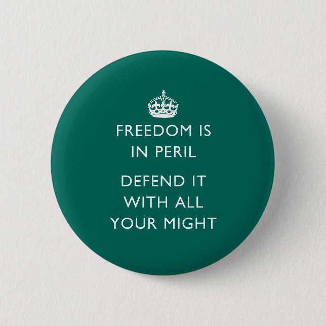 Badge Rond 5 Cm la liberté est dans le péril le défendent avec (Devant)