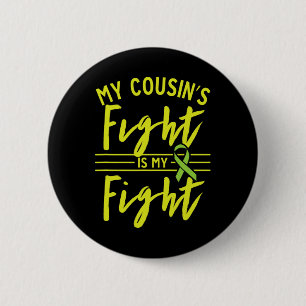 Badge Rond 5 Cm La lutte de Cousin est ma lutte pour les maladies