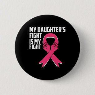 Badge Rond 5 Cm La lutte de la fille est mon combat cancer du sein
