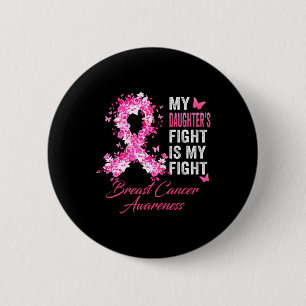 Badge Rond 5 Cm La lutte de la fille est mon combat cancer du sein