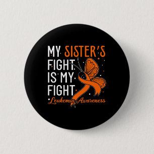 Badge Rond 5 Cm La lutte de ma soeur est ma lutte contre la leucém